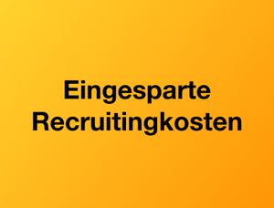 Eingesparte Recruitingkosten